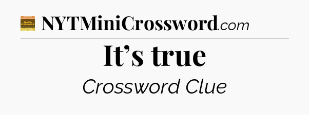 It’s true - Eugene Sheffer Crossword