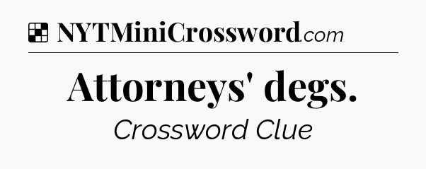 Solution: Attorneys' degs - NYT Crossword