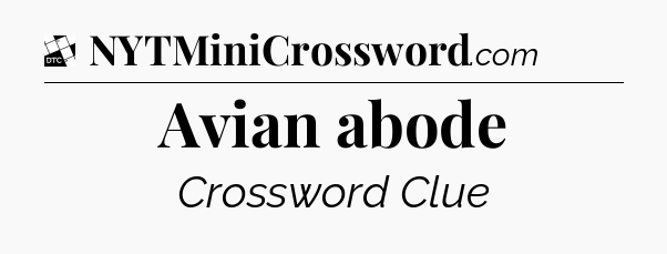 Avian abode - Daily Themed Classic Crossword