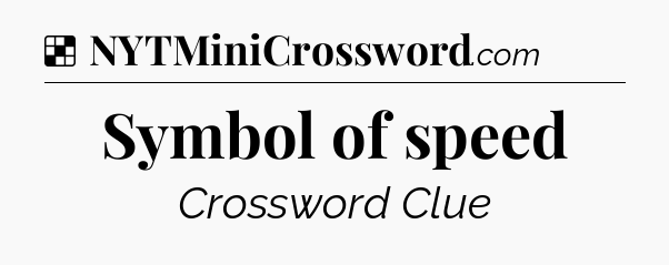 Solution: Symbol of speed - NYT Crossword