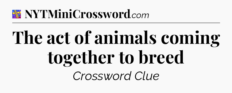 The act of animals coming together to breed Codycross