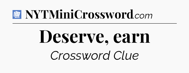 Deserve, earn Puzzle Page Crossword Clue
