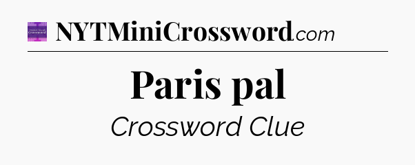Paris pal - Thomas Joseph Crossword