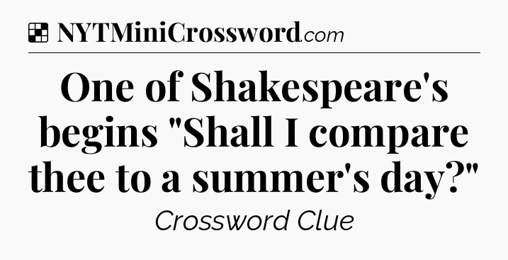 Solution: One of Shakespeare's begins 