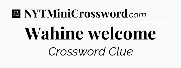Wahine welcome - LA Times Crossword