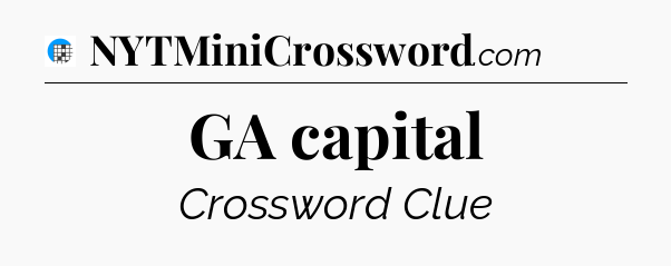 GA capital Crossword Clue