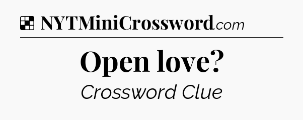 Solution: Open love - NYT Crossword