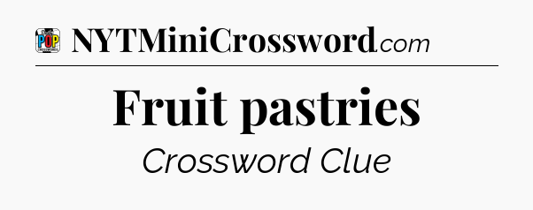 Fruit pastries Crossword Clue