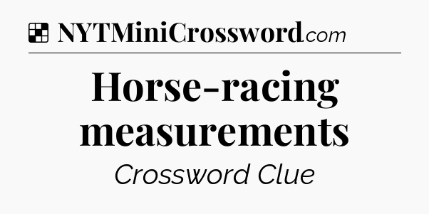 Solution: Horse-racing measurements - NYT Crossword