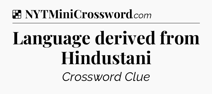 Solution: Language derived from Hindustani - NYT Crossword