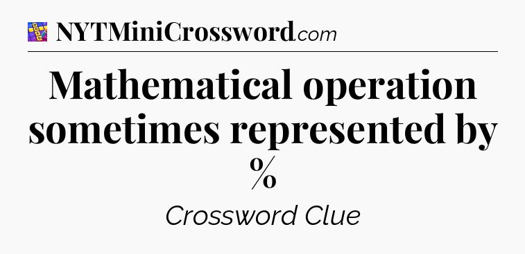Mathematical operation sometimes represented by % Codycross
