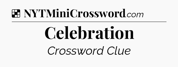 Solution: Celebration - NYT Crossword