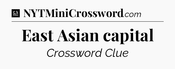 East Asian capital - LA Times Crossword