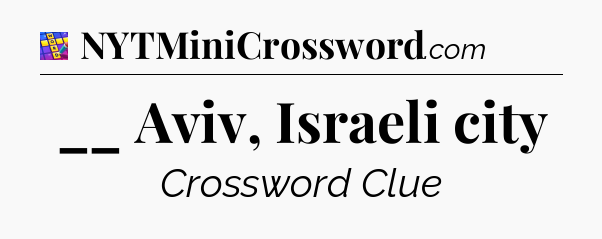 __ Aviv, Israeli city Codycross