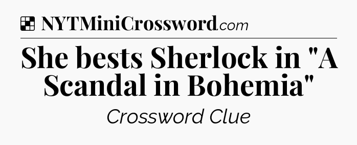 Solution: She bests Sherlock in 