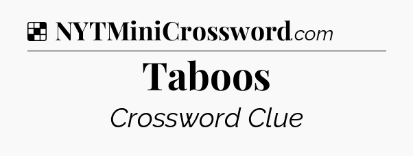 Solution: Taboos - NYT Crossword