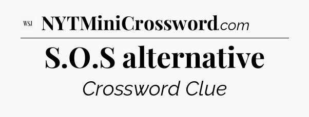 S.O.S alternative - WSJ Crossword