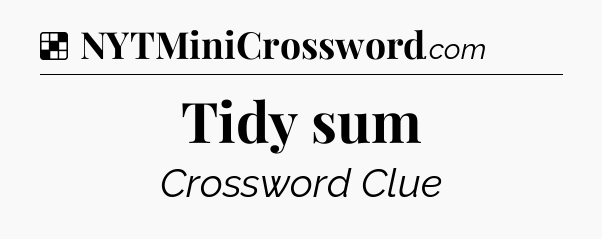 Solution: Tidy sum - NYT Crossword