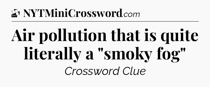 Air pollution that is quite literally a 