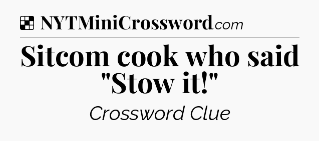 Solution: Sitcom cook who said 