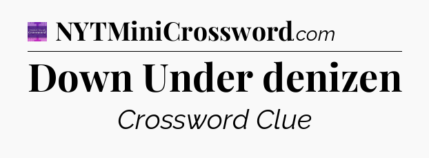 Down Under denizen - Thomas Joseph Crossword