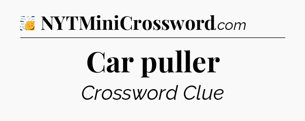 Car puller - 7 Little Words