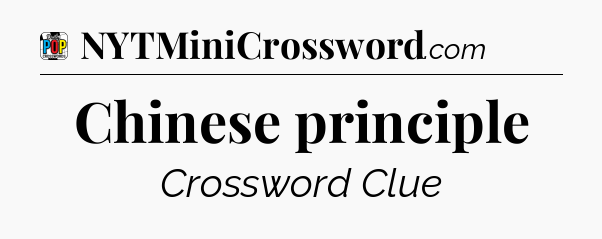 Chinese principle Crossword Clue