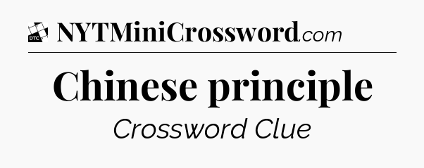 Chinese principle - Daily Themed Classic Crossword