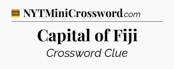 Capital of Fiji - Eugene Sheffer Crossword