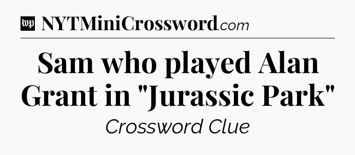 Sam who played Alan Grant in 