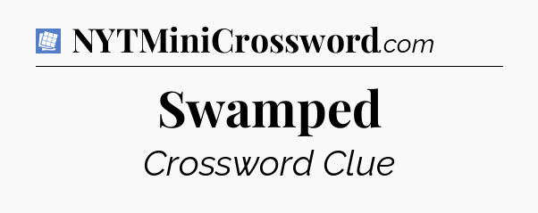Swamped Puzzle Page Crossword Clue