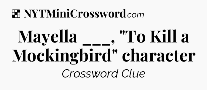 Solution: Mayella ___, 