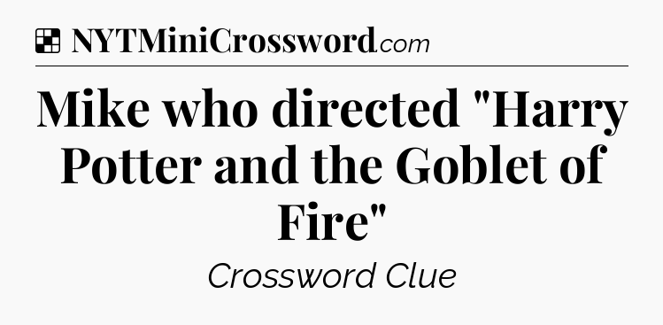 Solution: Mike who directed 