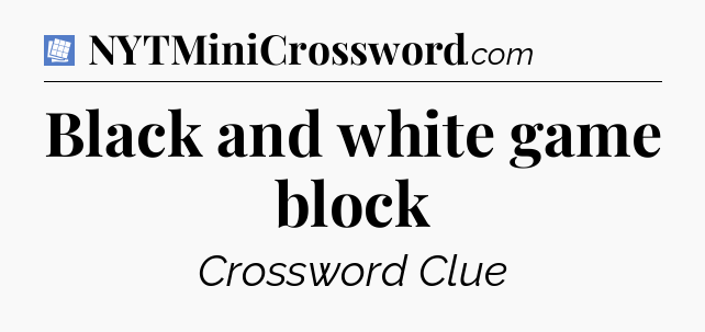 Black and white game block Puzzle Page Crossword Clue