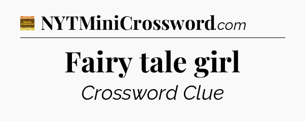 Fairy tale girl - Eugene Sheffer Crossword