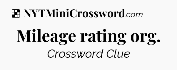 Solution: Mileage rating org - NYT Crossword