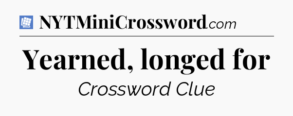 Yearned, longed for Puzzle Page Crossword Clue