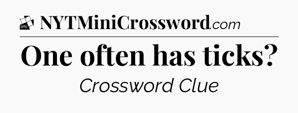 One often has ticks - Daily Themed Classic Crossword