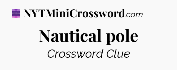 Nautical pole - Thomas Joseph Crossword