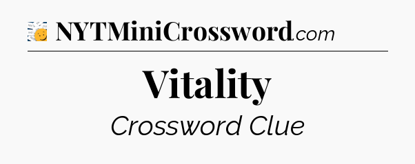 Vitality - 7 Little Words