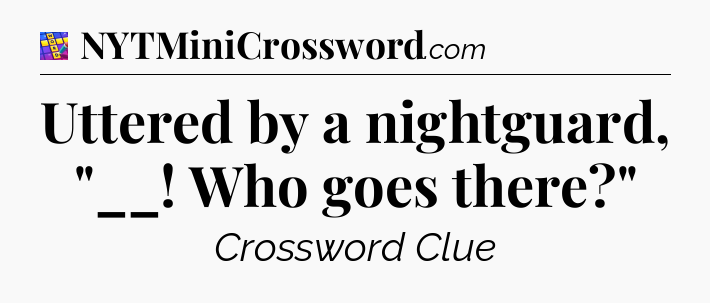 Uttered by a nightguard, 