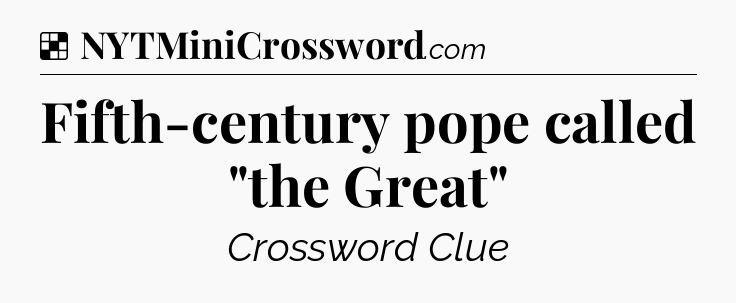 Solution: Fifth-century pope called 