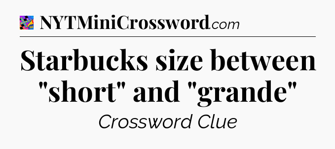 Starbucks size between 