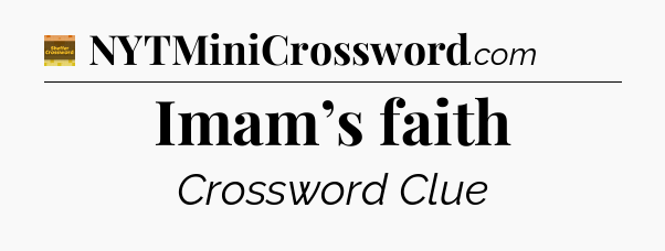Imam’s faith - Eugene Sheffer Crossword