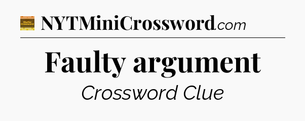 Faulty argument - Eugene Sheffer Crossword