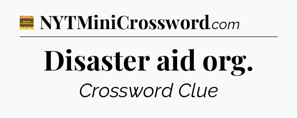 Disaster aid org - Eugene Sheffer Crossword