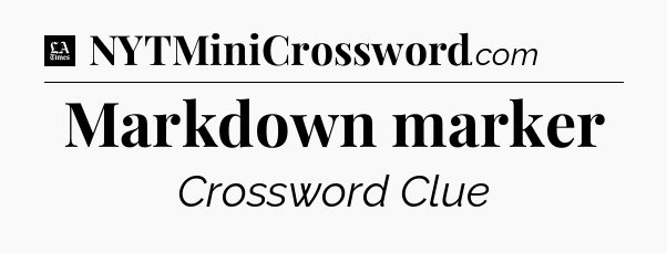 Markdown marker - LA Times Crossword