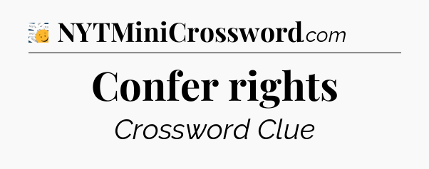 Confer rights - 7 Little Words
