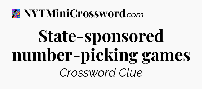 State-sponsored number-picking games Crossword Clue