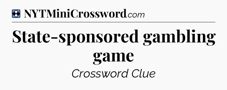 Solution: State-sponsored gambling game - NYT Mini Crossword